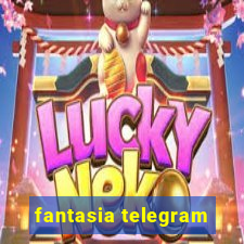 fantasia telegram